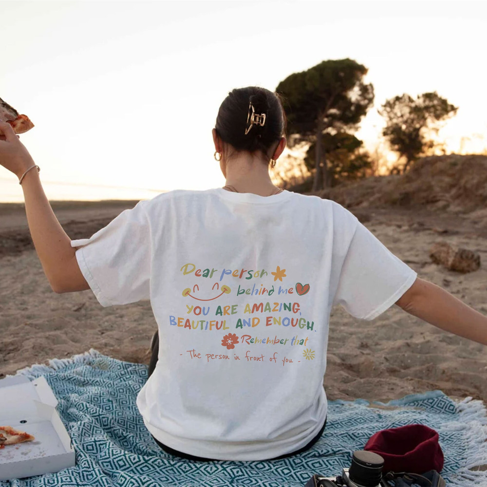 Dear Person Behind Me Hoodie Sweatshirt, Motivational Gift, Mental Health Shirt, Trendy Hoodie,Teacher Crewneck, Person Behind Me Shirt - 3.jpg