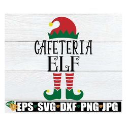 cafeteria elf, lunch lady svg, cafeteria svg, student nutrition, christmas lunch lady, christmas cafeteria worker, lunch