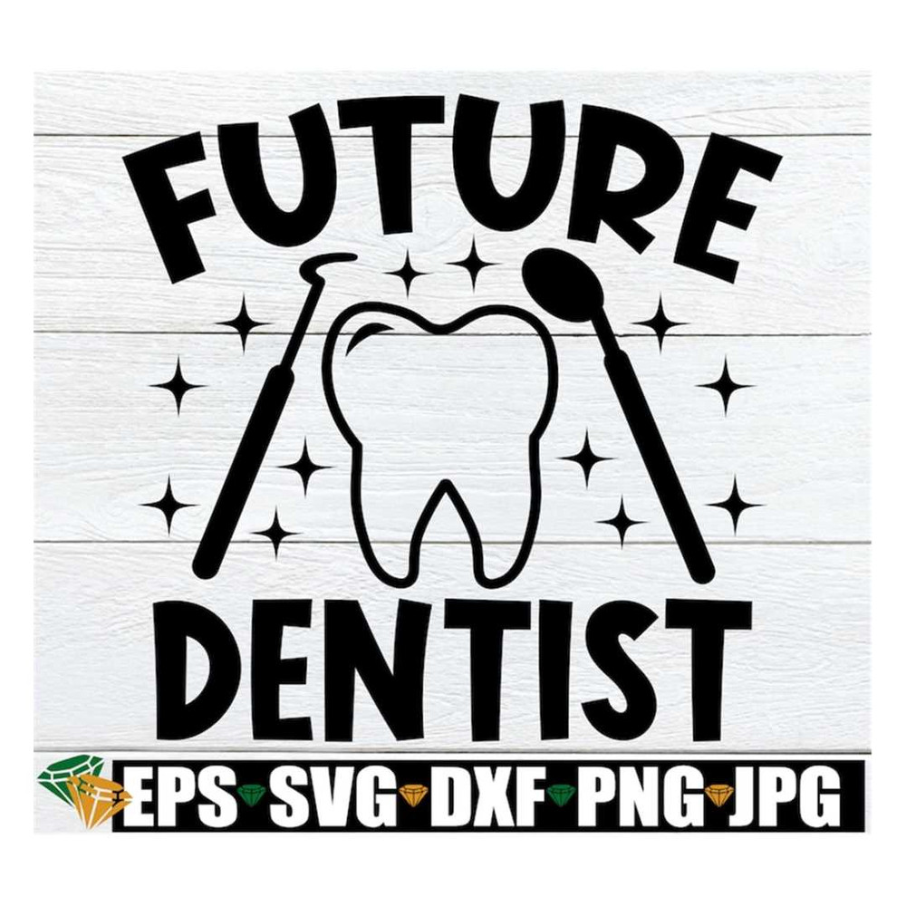 MR-492023232635-future-dentist-dentist-svg-future-dentist-svg-gift-for-image-1.jpg