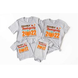 family thanksgiving 2022 shirt, happy thanksgiving shirt, thanksgiving shirt, thanksgiving outfit, fall shirt, turkey da