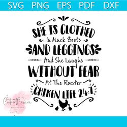 she is clothed in muck boots and leggings and she laughs without fear at the rosster chicken life 24 7 svg, funny svg, c