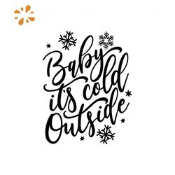 Baby Its Cold Outside SVG, Christmas SVG, Baby Christmas SVG,svg cricut, silhouette svg files, cricut svg, silhouette sv