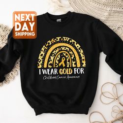 I Wear Gold For Childhood Cancer Awareness Sweatshirt, Childhood Cancer Shirt, Motivational Tee, Chi