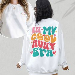 in my cool aunt era shirt, cool aunts club tshirt, aunt sweatshirt, auntie shirts, aunt gift, gift f
