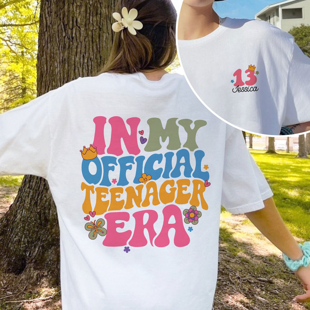 In My Official Teenager Era Sweatshirt, 13th Birthday Shirt, Teen Birthday Shirt Gift, Birthday Girl Tee, Girls Birthday Party Shirt - 4.jpg