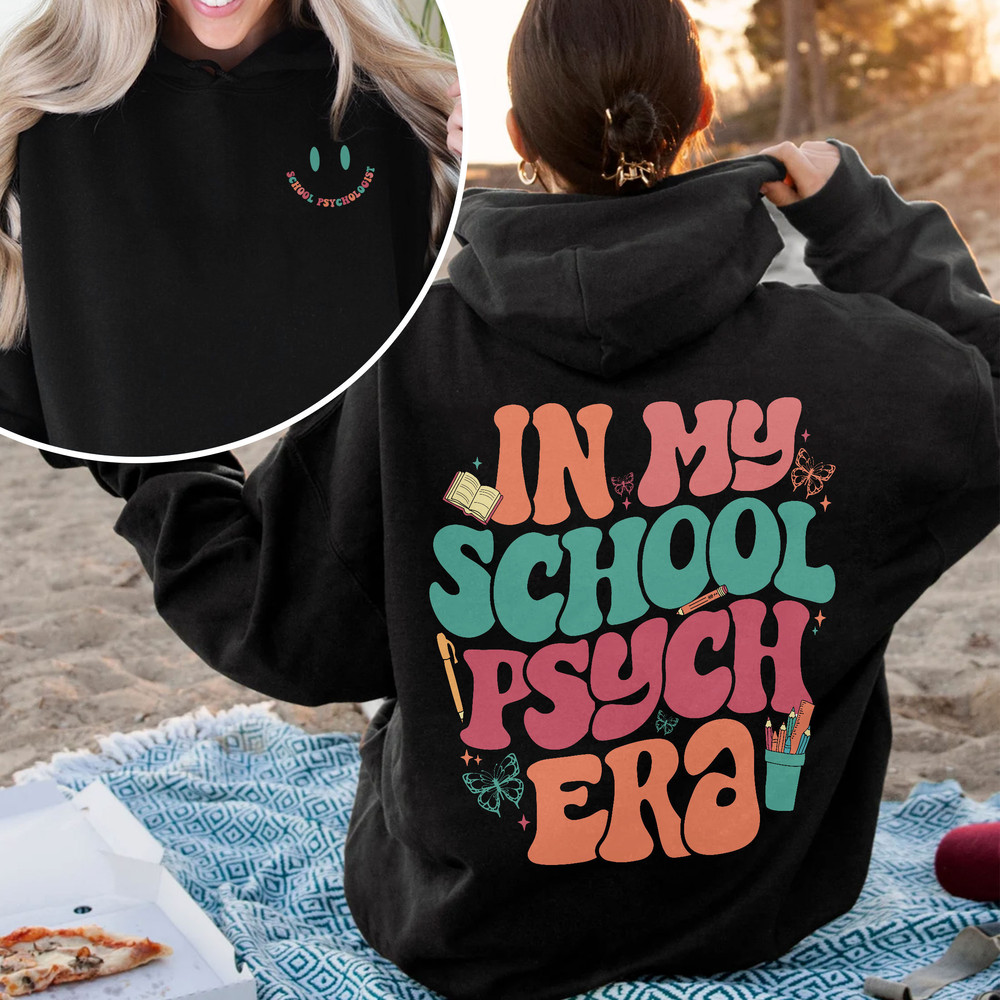 In My School Psych Era Sweatshirt, Retro School Psychologist Shirt, School Psych T Shirt, Back To School Shirt, Teacher Era Shirt - 3.jpg