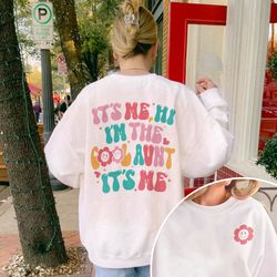 its me hi im the cool aunt sweatshirt, cool aunts club sweatshirt, funny auntie shirt, aunt gift, si