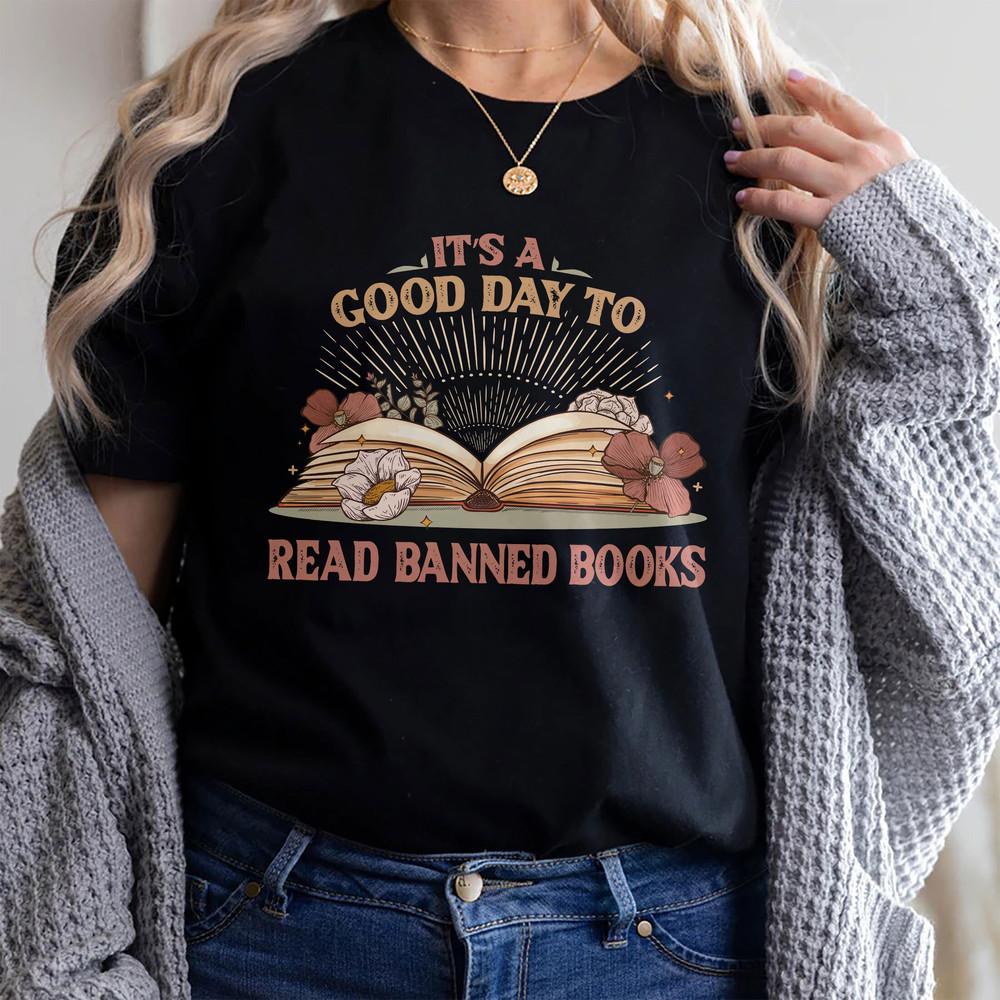 Read Banned Books Sweatshirt, Banned Books Shirt, Reading Shirt, Book Lover Tee,Librarian Gift,It’s A Good Day To Read Banned Books,Bookworm - 5.jpg