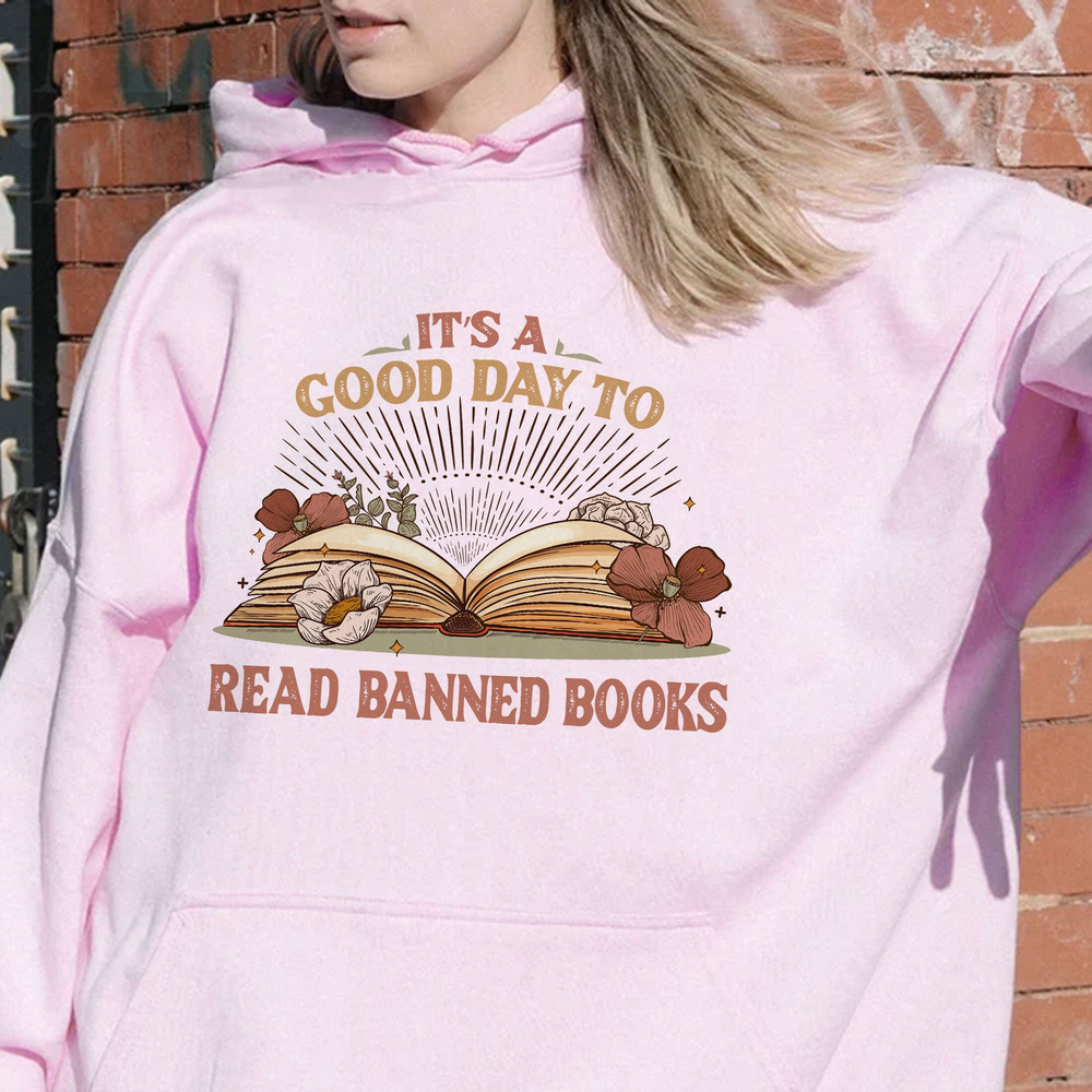 Read Banned Books Sweatshirt, Banned Books Shirt, Reading Shirt, Book Lover Tee,Librarian Gift,It’s A Good Day To Read Banned Books,Bookworm - 6.jpg
