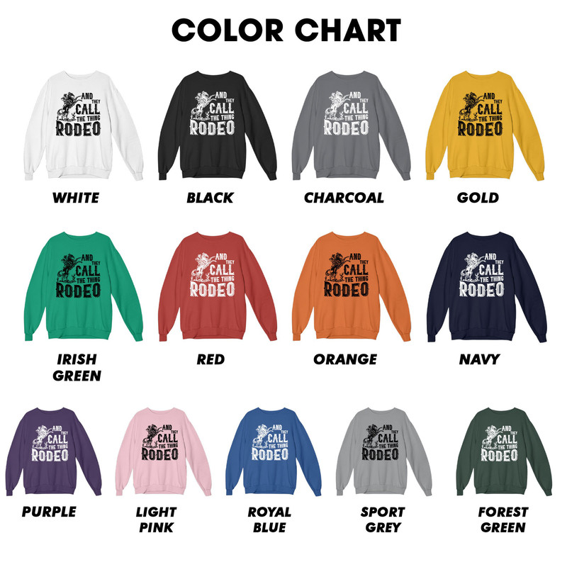 Rodeo Sweatshirt, And they Call The Thing Rodeo, Saddle Up Buttercup Shirt, Cowboy T-Shirt, Cowgirl Shirt, Western Shirt, Country Girl Shirt - 2.jpg