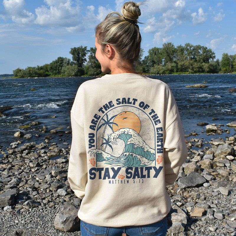 Stay Salty Jesus Shirts, Stay Salty Bible Verse Sweatshirt, Christian Apparel Gifts, Stay Salty Christian Shirt, Faith Based Shirt - 3.jpg