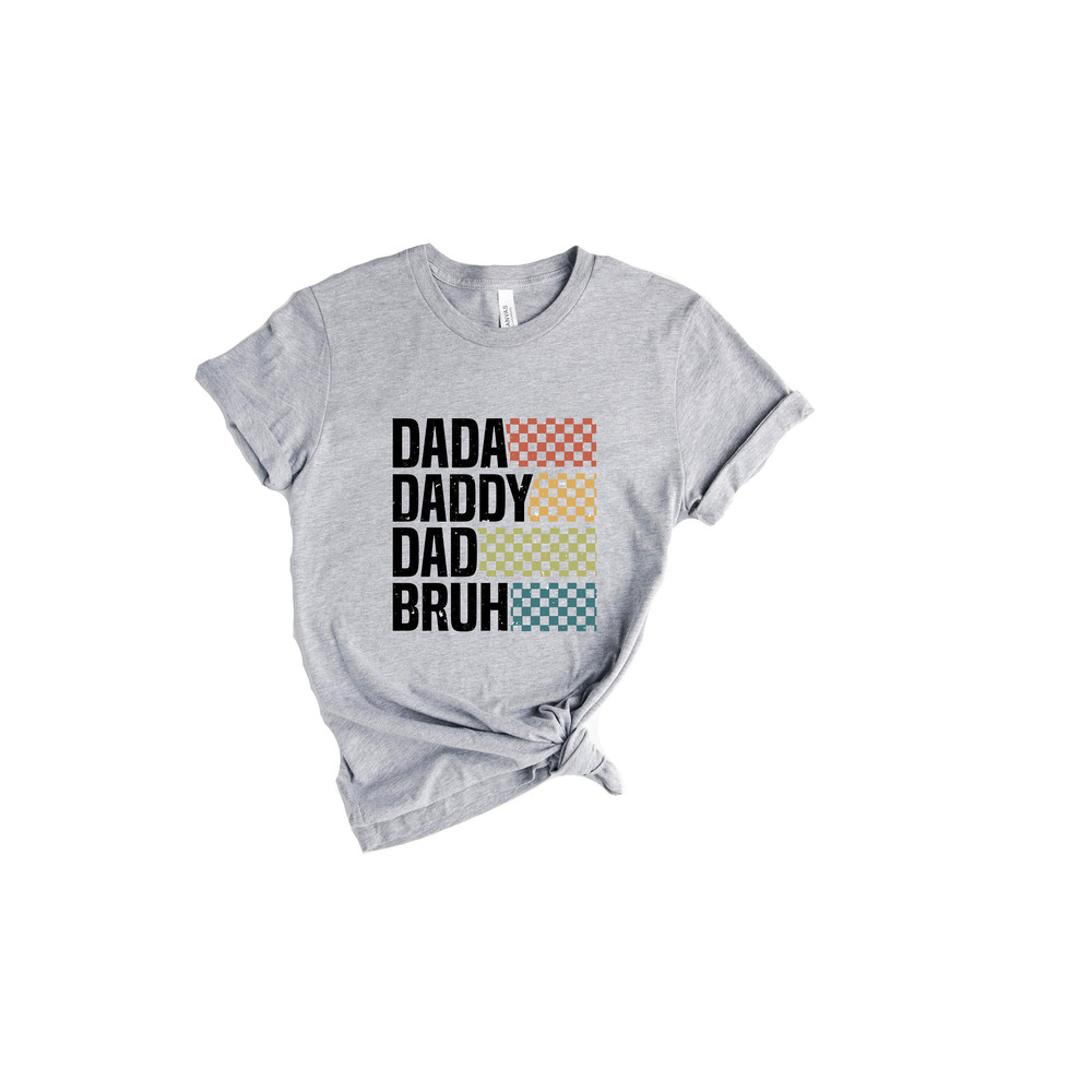 Dada Daddy Dad Bruh, Father's Day Shirt, Dad Life Shirt, Sarcastic Dad Shirt, Funny Bruh Shirt, Father's Day Gift, Dad Shirt, Daddy Shirt - 2.jpg