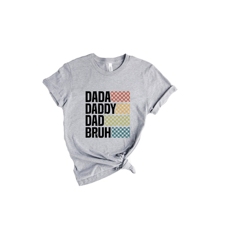 Dada Daddy Dad Bruh, Father's Day Shirt, Dad Life Shirt, Sarcastic Dad Shirt, Funny Bruh Shirt, Father's Day Gift, Dad Shirt, Daddy Shirt - 2.jpg