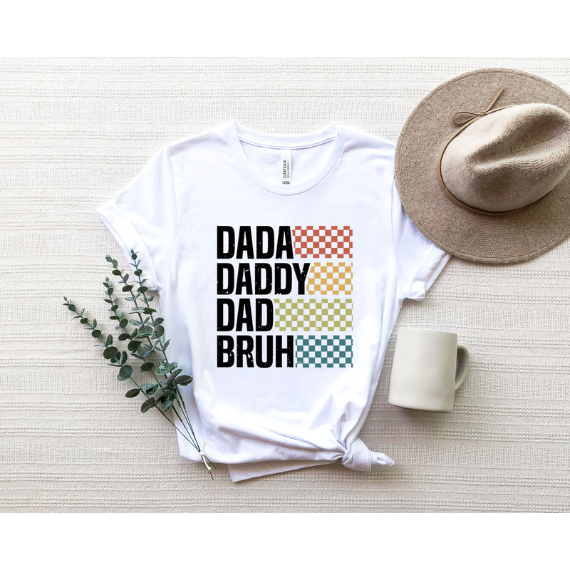 Dada Daddy Dad Bruh, Father's Day Shirt, Dad Life Shirt, Sarcastic Dad Shirt, Funny Bruh Shirt, Father's Day Gift, Dad Shirt, Daddy Shirt - 3.jpg