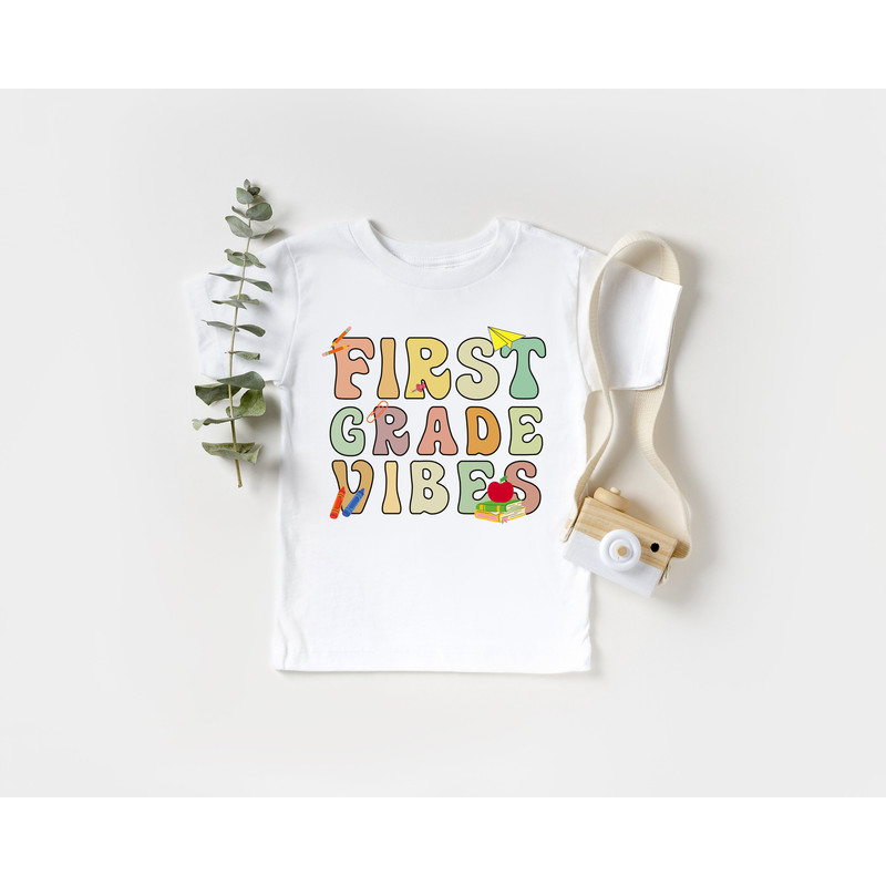 First Grade Vibes, Back to School Shirt, First Day Of School Shirt, Shirt for Girls and Boys, Teacher Appreciation Shirts - 3.jpg