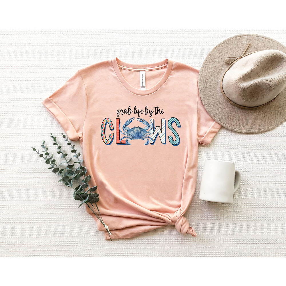 Grab Life By The Claws Shirt, Crab Lover Shirt, Animal Shirt,Funny Crab Shirt, Crab Gifts - 1.jpg