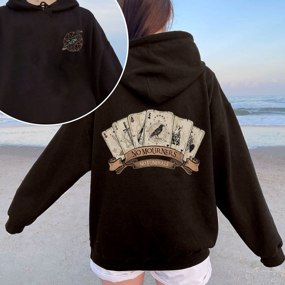 The Crow Club Hoodie, Ketterdam Crow Club Sweatshirt, Six Of Crows Card Shirt, No Mourners, Bookish Shirt, No Funerals - 1.jpg