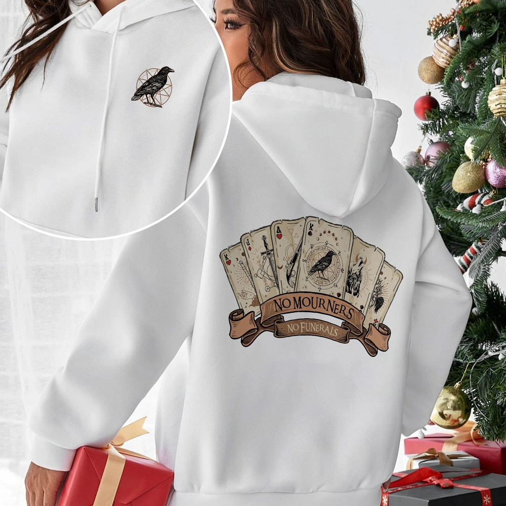 The Crow Club Hoodie, Ketterdam Crow Club Sweatshirt, Six Of Crows Card Shirt, No Mourners, Bookish Shirt, No Funerals - 5.jpg