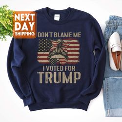 vintage dont blame me i voted for trump usa flag patriots sweatshirt