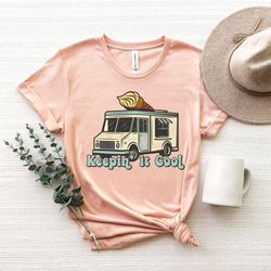Keepin It Cool Shirt, Ice Cream Truck Shirt, Summer Vibes T-Shirt,Summer Vacation Shirt, Road Trip Shirt, Adventure Love