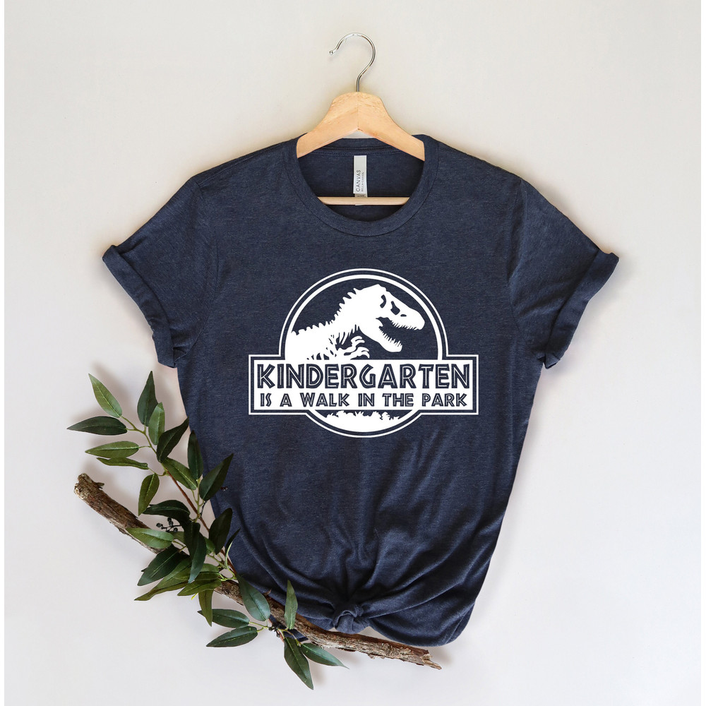 Kindergarten Is A Walk In The Park Shirt, Kindergarten Shirt, Kindergarten Teacher Shirt, Teacher Gift, Back To School Shirt, Dinosaur Shirt - 5.jpg