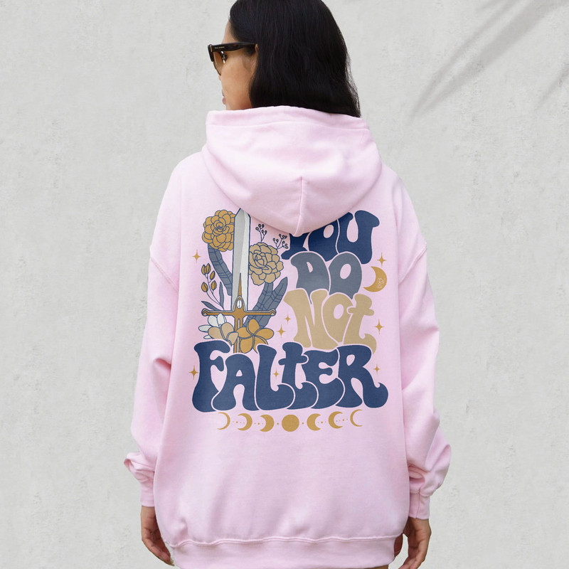 You Do Not Falter Hoodie, ACOWAR ACOTAR Sweatshirt, You Do Not Yield Shirt, The Night Court, City Of Starlight, Velaris, Bookish Sweatshirt - 3.jpg