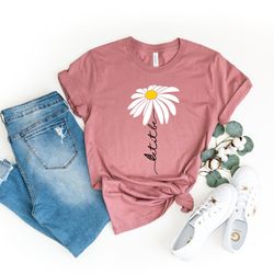 let it be floral shirt, daisy shirt women,wildflower shirt for women,flower shirt,mom birthday gift,gift for her,daisy g