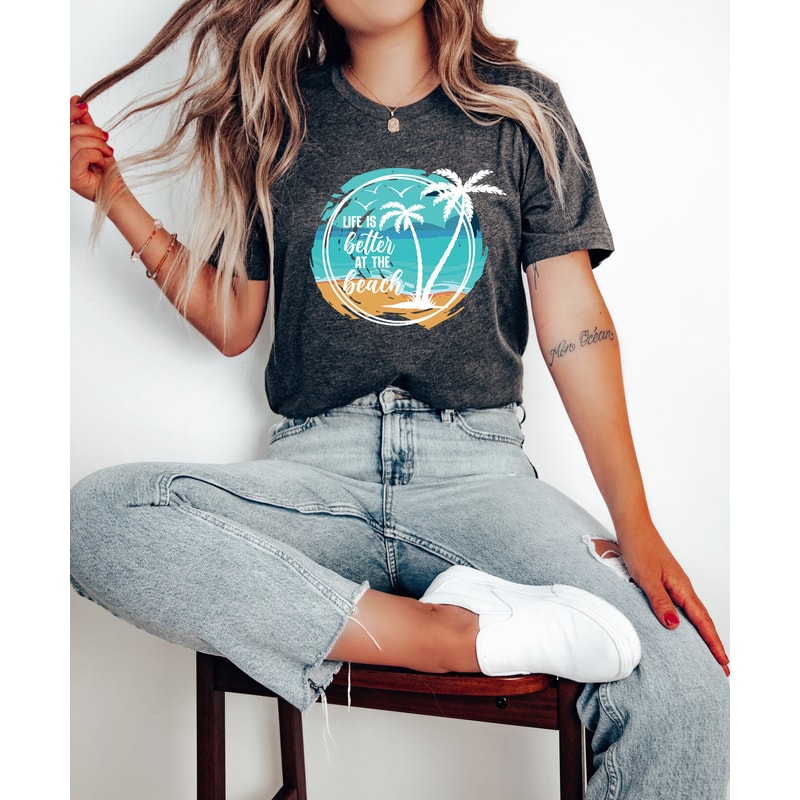 Life Is Better At The Beach Shirt, Sunset Shirt, Summer Vibes T-Shirt,Summer Vacation Shirt, Road Trip Shirt, Adventure Lover Shirt - 1.jpg