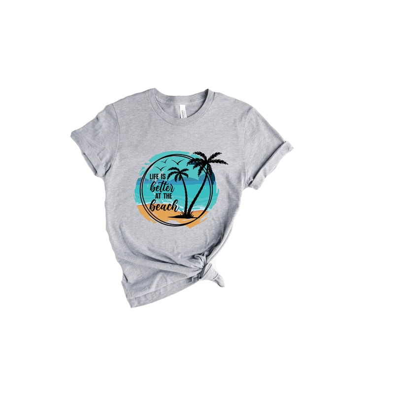 Life Is Better At The Beach Shirt, Sunset Shirt, Summer Vibes T-Shirt,Summer Vacation Shirt, Road Trip Shirt, Adventure Lover Shirt - 5.jpg