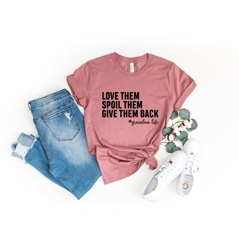 Love Them Spoil Them Give Them Back Grandma Life Shirt, Grandma Shirt, Mothers Day Gift, Pregnancy Announcement, Gift For Grandma - 2.jpg