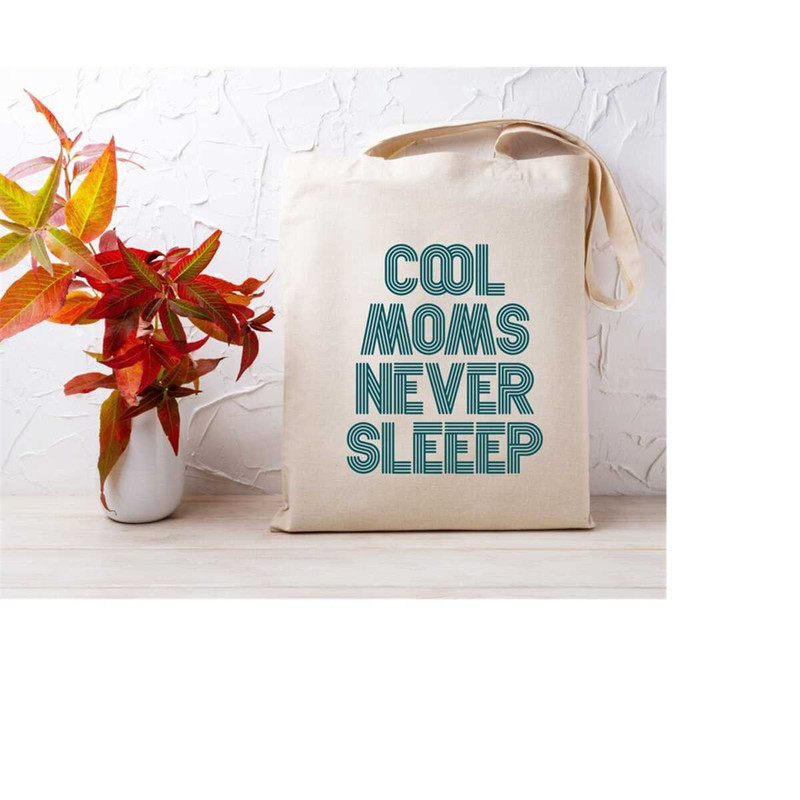 MR-59202394727-cool-moms-never-sleep-tote-bag-cool-moms-club-gift-tote-image-1.jpg
