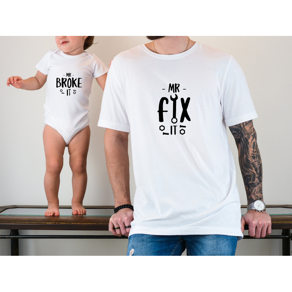 Mr Fix It Mr Broke It Matching Father and Son Shirts,Daddy Shirt, Father's Day Shirts, New Dad Shirt,Gifts For Dad, Dad And Son Shirt - 2.jpg