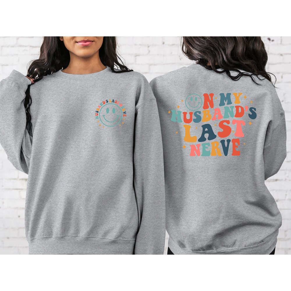 On My Husband's Last Nerve Shirt, Wife Life Shirts, Funny Graphic Shirts, Sarcastic Wife Shirt,Engagement Shirts ,Wife Life Shirt - 2.jpg