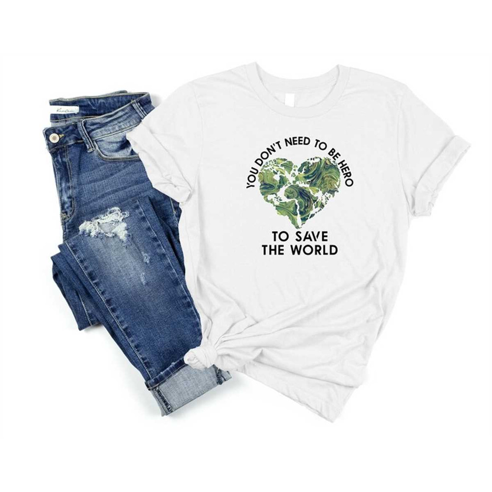 MR-59202395512-earth-day-shirt-you-dont-need-to-be-hero-to-save-the-image-1.jpg