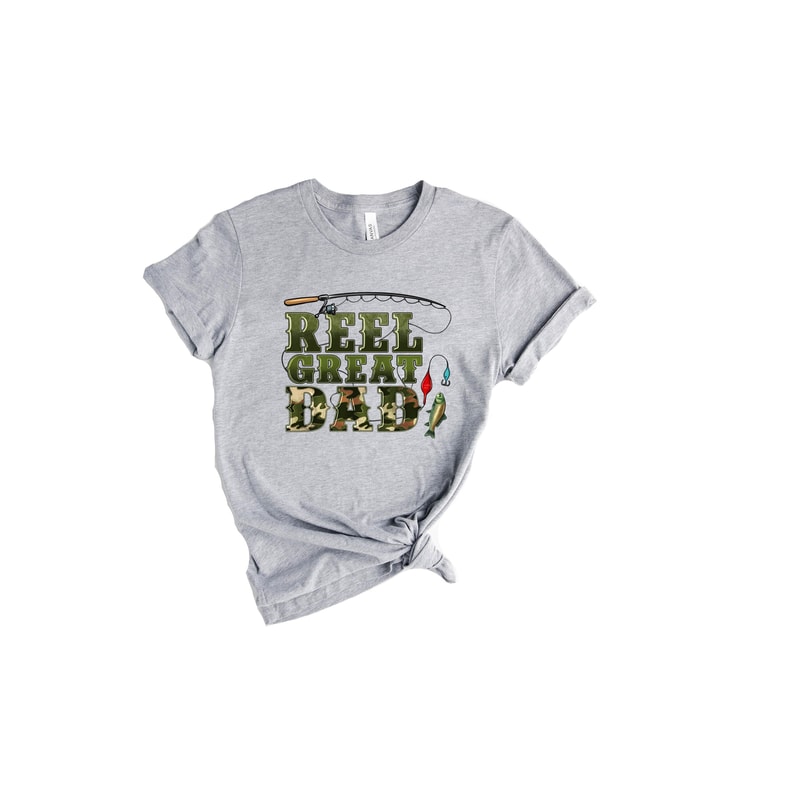 Reel Great Dad Shirt, Fathers Day Shirt, Dad Life Shirt, Sarcastic Dad Shirt, Funny Bruh Shirt, Father's Day Gift, Fishing Dad Shirt - 1.jpg