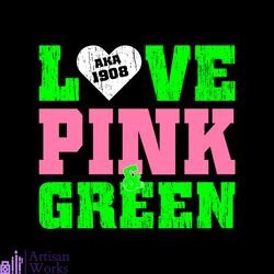 love pink green aka 1908 svg,aka girl gang svg, aka svg, aka shirt