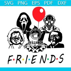 friends horror movie creepy halloween horror team svg