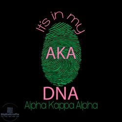 its in my aka dna svg, sorority svg, alpha kappa alpha, aka girl gang svg