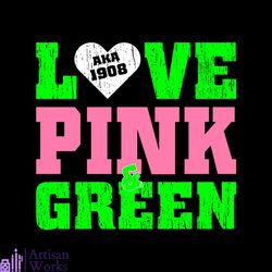 love pink and green aka, sorority svg, aka girl gang svg, aka sorority svg