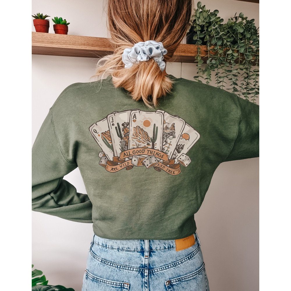 All Good Things Are Wild And Free Sweatshirt, Western Desert Cactus Hoodie, Country Music Fan Shirt, Poker Card Game Sweater, Cowboy Sweat - 1.jpg