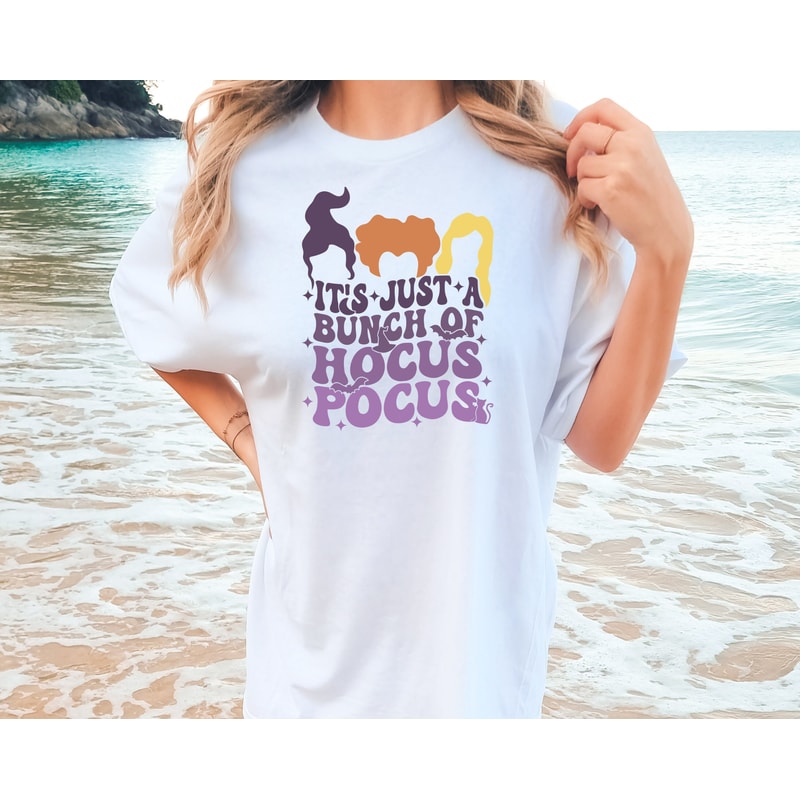 Comfort ColorsĀ® It's Just a Bunch of Hocus Pocus Shirt, Witchy Shirt, Sanderson Sisters Shirt ,Halloween Outfit, Disney Halloween Shirt - 4.jpg