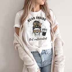 dead inside but caffeinated, spooky halloween mom shirt, coffee lover tee, caffeine addict shirt, funny halloween shirt,