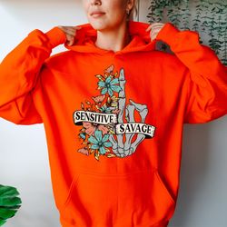 sensitive savage sweatshirt, halloween sweatshirt, skeleton halloween shirt, funny skeleton hoodie, halloween joke sweat