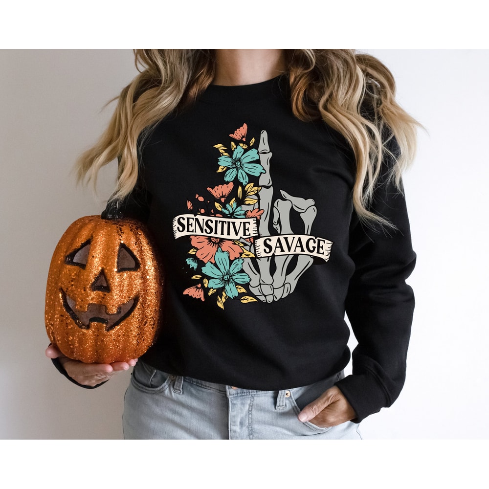 Sensitive Savage Sweatshirt, Halloween Sweatshirt, Skeleton Halloween Shirt, Funny Skeleton Hoodie, Halloween Joke Sweatshirt, Spooky Hoodie - 2.jpg