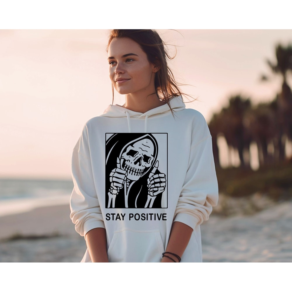 Stay Positive Skeleton Sweatshirt Gift For Halloween, Grim Reaper Hoodie, Horror Skull Shirt, Goth Aesthetic Shirt, Creepy Halloween Hoodie - 1.jpg
