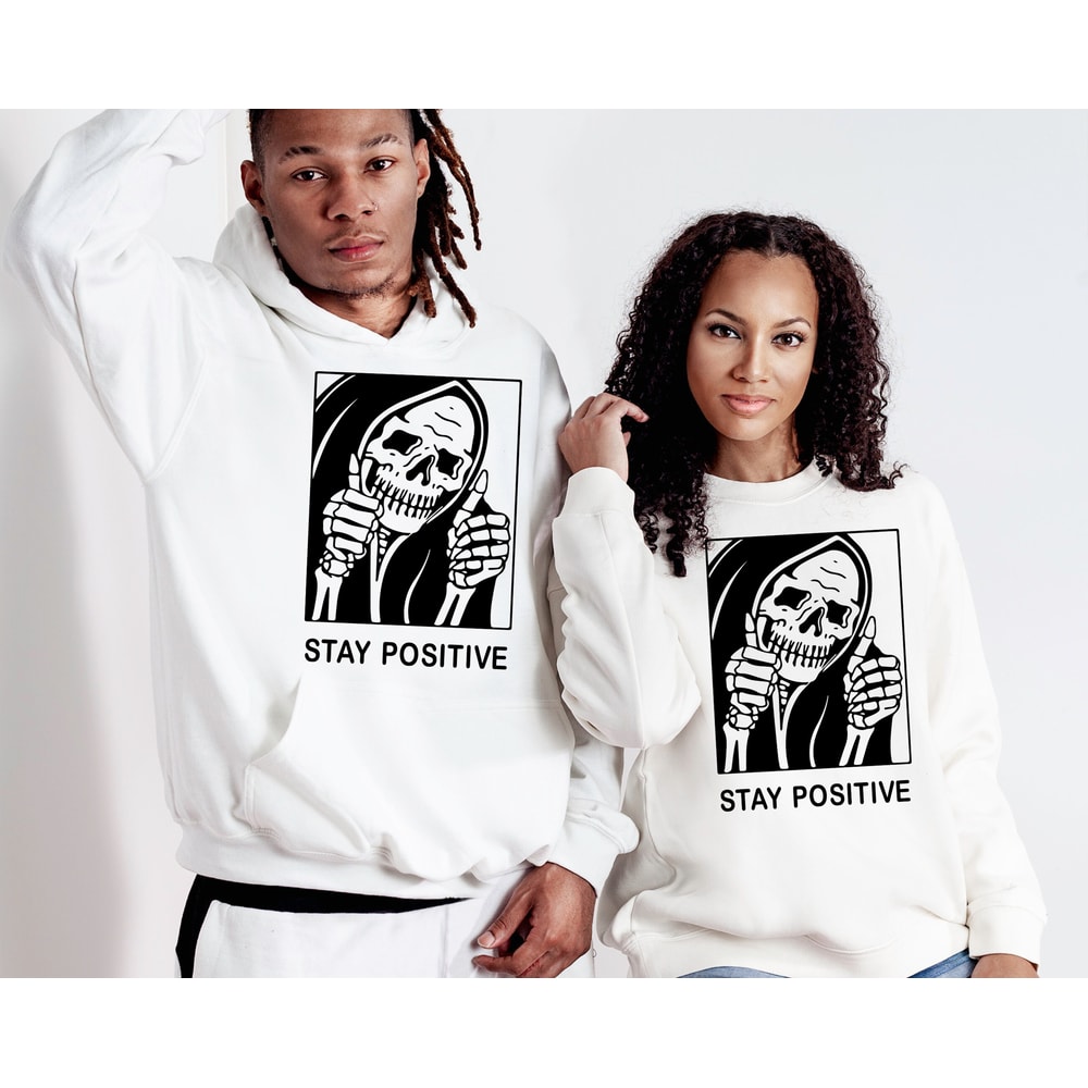Stay Positive Skeleton Sweatshirt Gift For Halloween, Grim Reaper Hoodie, Horror Skull Shirt, Goth Aesthetic Shirt, Creepy Halloween Hoodie - 2.jpg