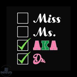 miss ms aka svg,alpha kappa alpha sorority svg, aka girl gang svg