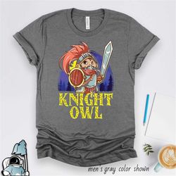 knight owl shirts, animal pun shirt, owl gifts, owl art, owl t-shirts, funny night owl pun, animal shirts, animal lover
