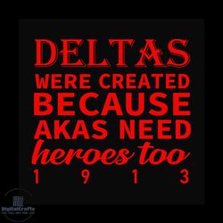 deltas were created because akas meed heroes too 1913 svg, delta sigma theta