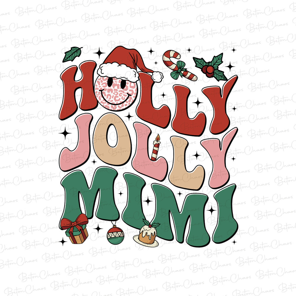 Holly Jolly Mimi PNG, Holly Jolly Png, Jolly Mimi Png, Jolly Mimi Png, Christmas Vibes Png, Christmas Vibes Png, Mama And Mini - 1.jpg